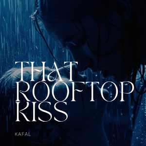 That Rooftop Kiss