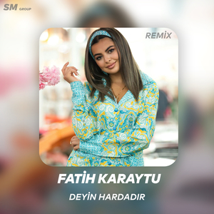 Deyin Hardadir (Remix)