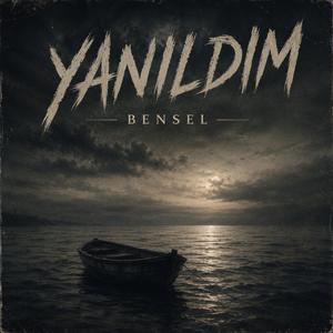 Yanıldım