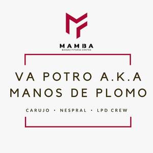 Va Potro a.k.a Manos de Plomo