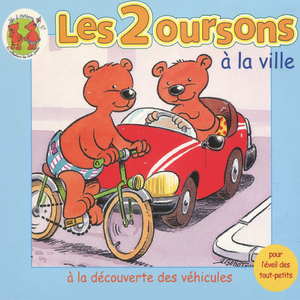 Les 2 oursons à la ville (Histoire pour l'éveil des tout-petits)
