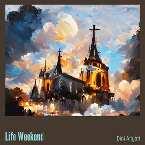 Life Weekend