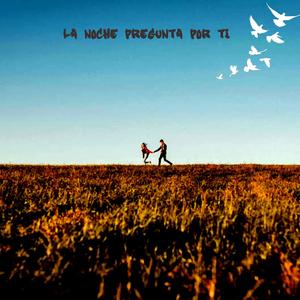 La Noche Pregunta Por Ti