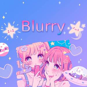 Blurry