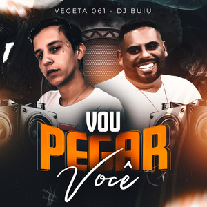 Vou Pegar Você