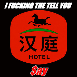I ****ING THE TELL YOU
