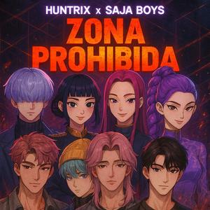 HUNTRIX x SAJA BOYS – “ZONA PROHIBIDA”