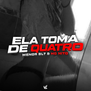 Ela Toma de Quatro