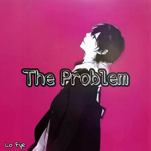 The Problem