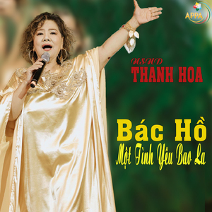 Bác Hồ Một Tình Yêu Bao La