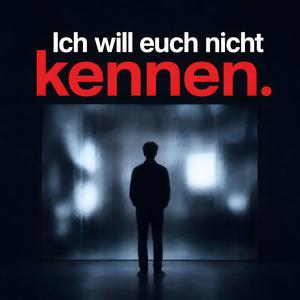 Ich will euch nicht kennen (feat. Capkin)