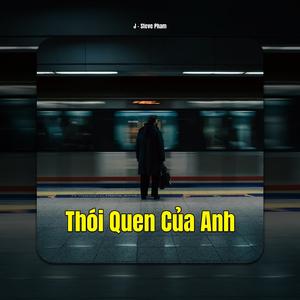 Thói Quen Của Anh