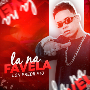 Lá na Favela (feat. MC Flavinho) (Brega Funk)