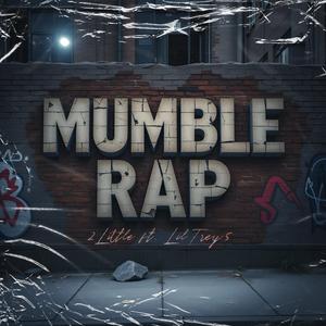 Mumble Rap (feat. LilTrey5)