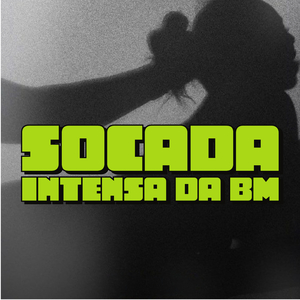 SOCADA INTENSA DA BM