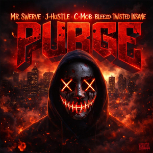 Purge (feat. J-Hustle, Bleezo, Twisted Insane & C-Mob)