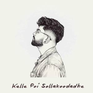 Kelle Poi Sollakoodadhe
