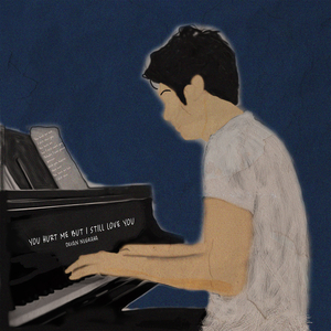 You Hurt Me but I Still Love You