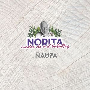 Norita, Madre de Mil Batallas