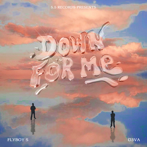Down For Me