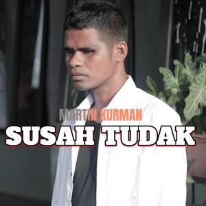 SUSAH TUDAK
