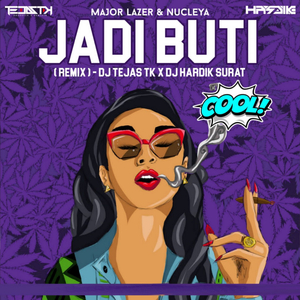 Jadi Buti (feat. Dj Hardik Surat)
