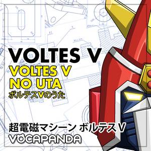 Borutesu Faibu No Uta (Voltes V Opening Theme) (Legacy Full Version)