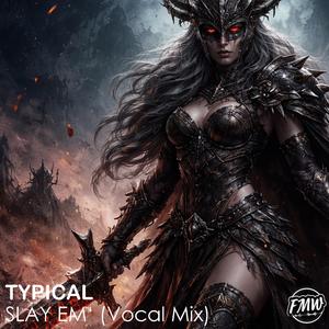 Slay Em' (Vocal Mix)