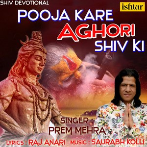 Pooja Kare Aghori Shiv Ki