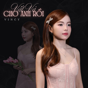 Vất Vả Cho Anh Rồi (Remix)