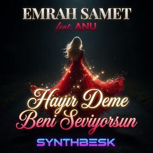 Hayır Deme Beni Seviyorsun (feat. ANU)