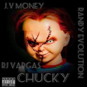 Chucky (feat. Randy Evolution & RJ Vargas)