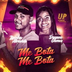 Me Bota Me Bota (feat. Dayane Gomes)