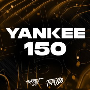 Yankee 150 (Remix)