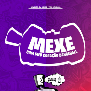 Mexe Com Meu Coração DanceHall