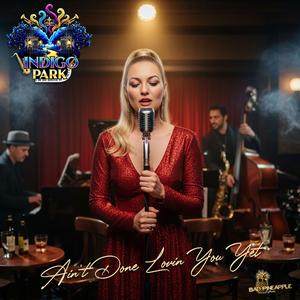 Ain't Done Lovin You Yet