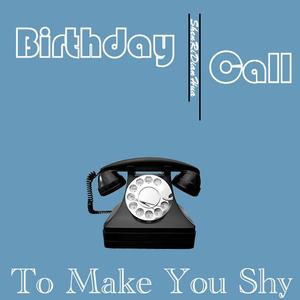Birthday Call（Feat:水鬼）