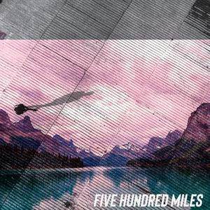 Five Hundred Miles
