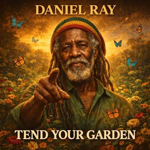 TEND YOUR GARDEN