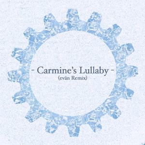 Carmine's Lullaby (evän Remix)
