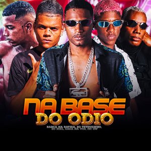 Na Base do Odio