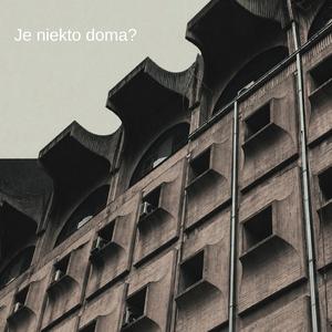 Je niekto doma?