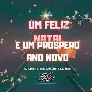 UM FELIZ NATAL E UM PROSPERO ANO NOVO