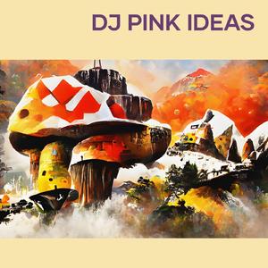 Dj Pink Ideas