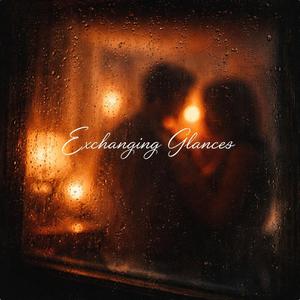 Exchanging Glances