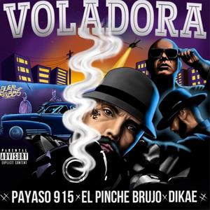 Voladora (feat. Dikae & El Pinche Brujo)