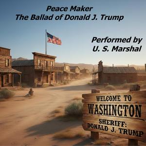 Peacemaker: Ballad of Donald J. Trump