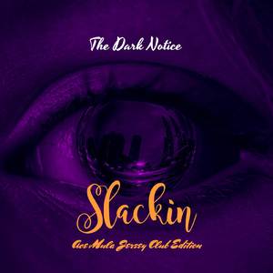 Slackin (Official Remix Acemula Edition)