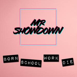 Born, School, Work, Die