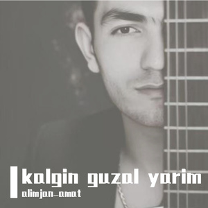 kalgin guzal yarim